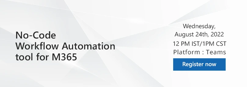 No-Code Workflow Automation tool for M365